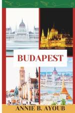 Budapest af Annie B Ayoub