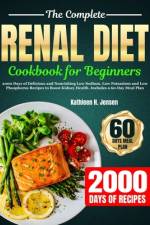 The Complete Renal Diet Cookbook for Beginners af Kathleen H Jensen