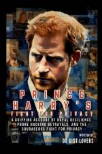 Prince Harry's Fight for Privacy af de Gist Lovers