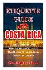 Etiquette Guide to Costa Rica af Kensington Steve