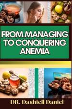 From Managing to Conquering Anemia af Dashiell Daniel