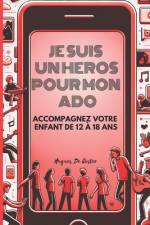 Je suis un héros pour mon Ado af Hugues de Coster