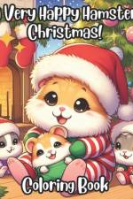 A Very Happy Hamster Christmas Coloring Book af Color With Avi