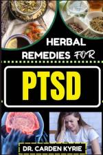 Herbal Remedies for Ptsd af Carden Kyrie