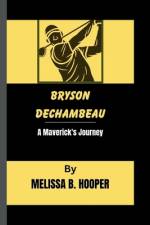 Bryson Dechambeau af Melissa B Hooper