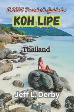 A 2024 Traveler's Guide to Koh Lipe Thailand af Jeff L Derby