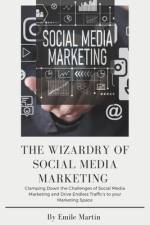 The Wizardry of Social Media Marketing af Emile Martin