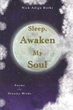 Sleep, Awaken My Soul af Nick Adigu Burke