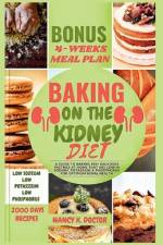 Baking on the Kidney Diet af Nancy K Doctor
