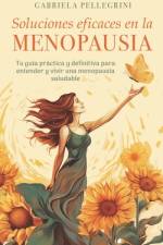Soluciones eficaces en la menopausia af Gabriela Pellegrini