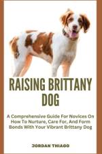 Raising Brittany Dog af Jordan Thiago