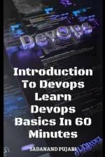 Introduction To Devops Learn Devops Basics In 60 Minutes af Sadanand Pujari