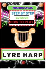 Step by Step Guide on How to Play Lyre Harp af Mishra Sylas