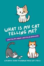What is my cat telling me? af Marie-Laetitia Alaphilippe