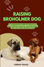 Raising Broholmer Dog af Jordan Thiago
