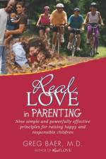 Real Love in Parenting af Greg Baer
