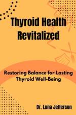 Thyroid Health Revitilized af Luna Jefferson