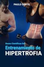 Bases Científicas Del Entrenamiento de Hipertrofia af Paulo Gentil