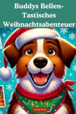 Buddys Bellen-Tastisches Weihnachtsabenteuer af Annie Noor