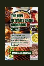 The New Ultimate Spam Cookbook 2024 af Magdalene Charles