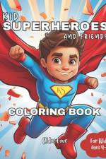 Kid Superheroes and Friends Coloring Book af Chloe Love