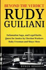 Beyond the Verdict Rudy Guiliani af Byron Rehbein