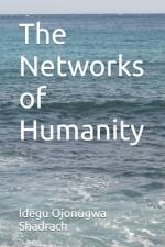 The Networks of Humanity af Idegu Ojonugwa Shadrach
