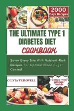 The Ultimate Type 1 Diabetes Diet Cookbook af Olivia Trimwell