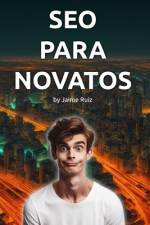 Seo Para Novatos af Jaime Ruiz