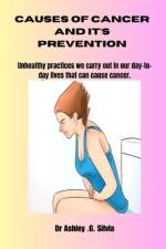 Causes of Cancer and It's Prevention af Ashley G Silvia