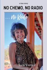 No Chemo, No Radio ... No Knife af Sara Verrall