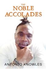 The Noble Accolades af Antonio Knowles