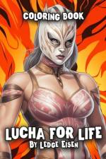 Lucha For Life Coloring Book Volume One af Ledge Eisen