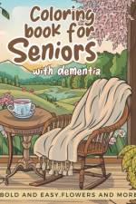 Coloring book for seniors with dementia-Bold and easy flowers and more af Deyker's Color Adventures