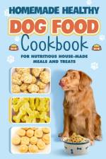 Homemade Healthy Dog Food af Abbie Skinner