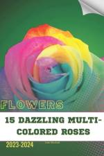15 Dazzling Multi-Colored Roses af Ivan Moshak