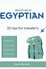 Behave Like an Egyptian af Sarah Barnett