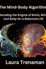 The Mind-Body Algorithm af Laura Trenaman