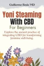 Yoni Steaming With CBD for Beginners af Guillermo Bode