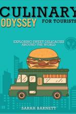 Culinary Odyssey for tourist af Sarah Barnett