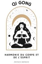 Qi Gong af Paul BrÃ©mond