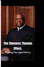 The Clarence Thomas Effect af Alia W Kendricks