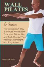 Wall Pilates for Seniors af Marcus E Wint