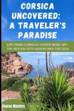 Corsica Uncovered af Sharon Masters