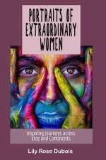 Portraits of Extraordinary Women af Lily Rose DuBois