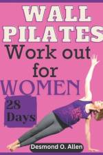 Wall Pilates Workout for Women af Desmond O Allen