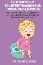 Leitfaden Zum Toilettentraining Für Jungen Und Mädchen af Janet C Dora