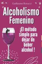 Alcoholismo Femenino af Guillaume Rosucci