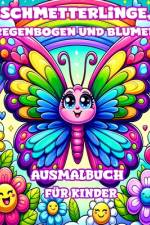 Schmetterlinge, Regenbogen und Blumen Ausmalbuch für Kinder af Camely R Divine