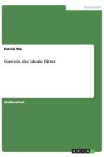 Gawein, der ideale Ritter af Patrick Mai